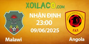 Nhận Định Malawi vs Angola 23h00 | 9/6/2025 – Xoilac Cập Nhật